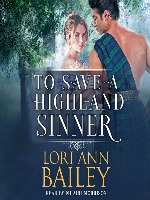 Title details for To Save a Highland Sinner by Lori Ann Bailey - Wait list